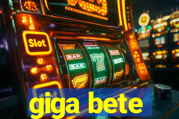giga bete